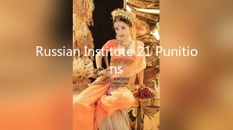 Russian Institute 21 Punitions